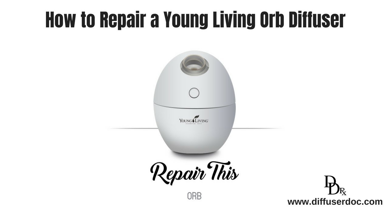 How to Repair a young Living USB Orb Diffuser