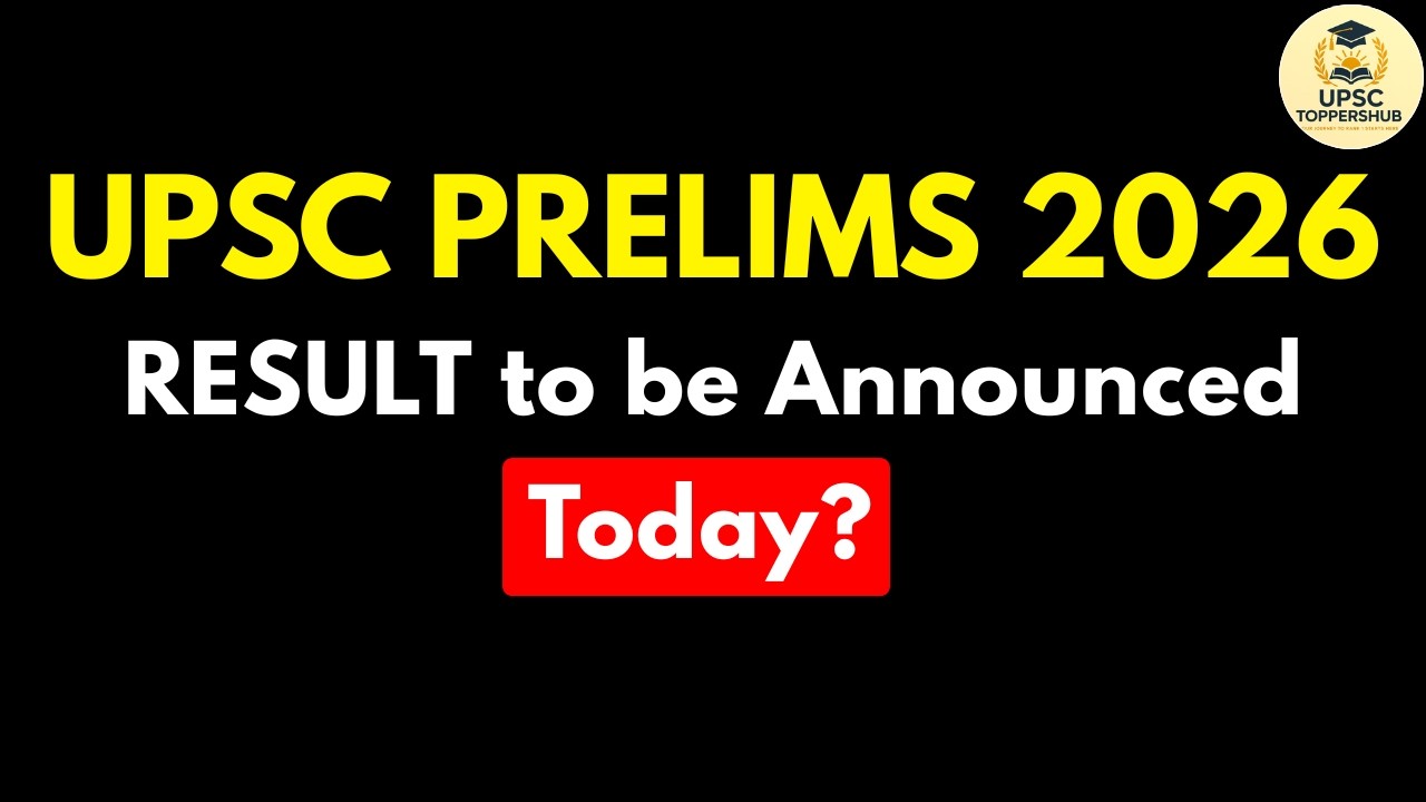 UPSC Prelims 2026 Result | UPSC Prelims Result to be Announced Today? | Will the Result be Delayed?