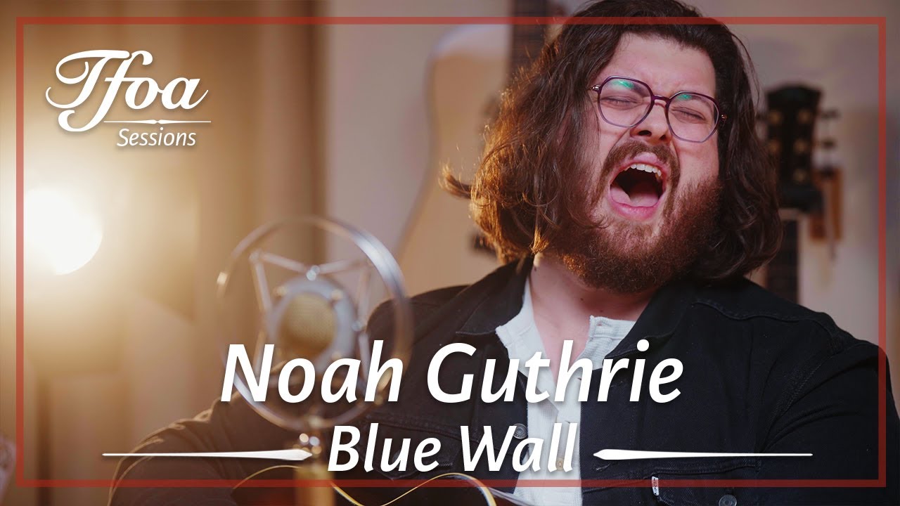 Noah Guthrie - Blue Wall | Live @ TFOA Sessions