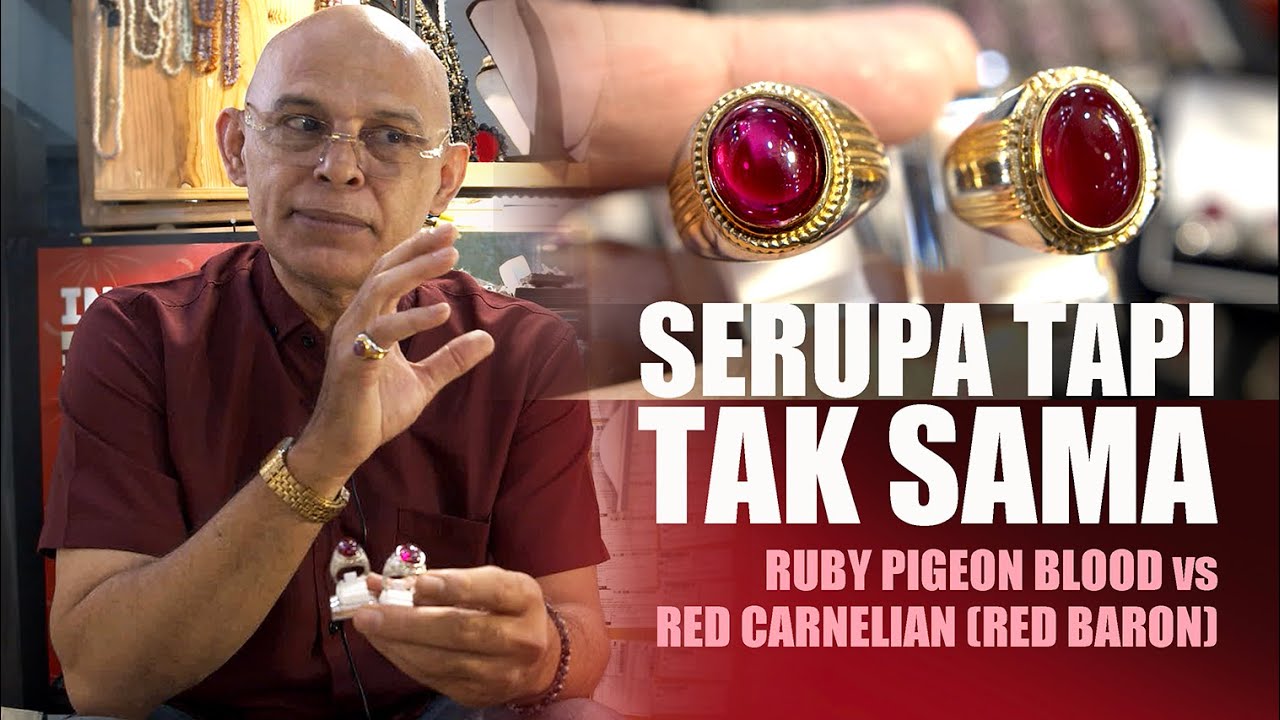 Ruby Pigeon Blood vs Red Carnelian, Serupa tapi tak sama.