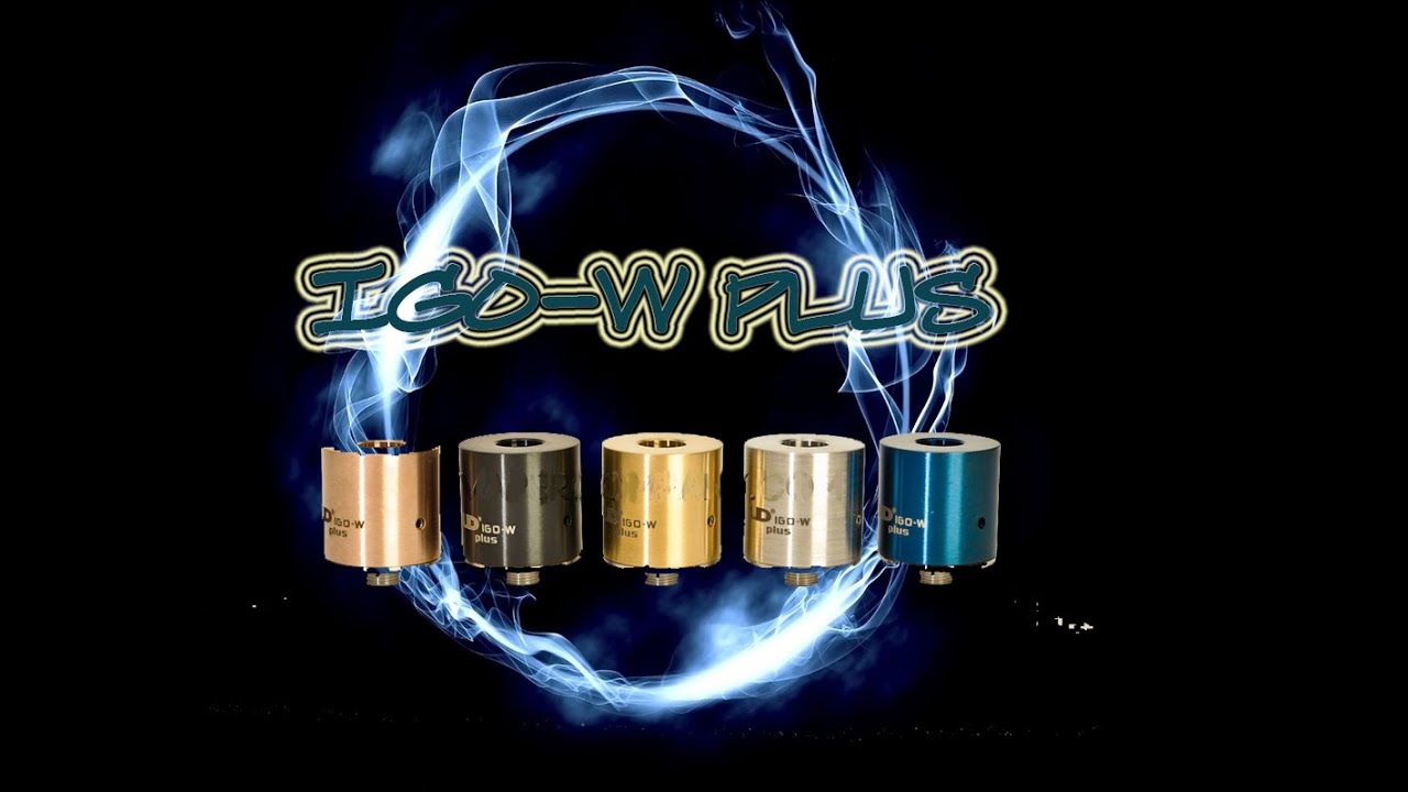 IGO - W Plus Youde RoBeR VaPiNG