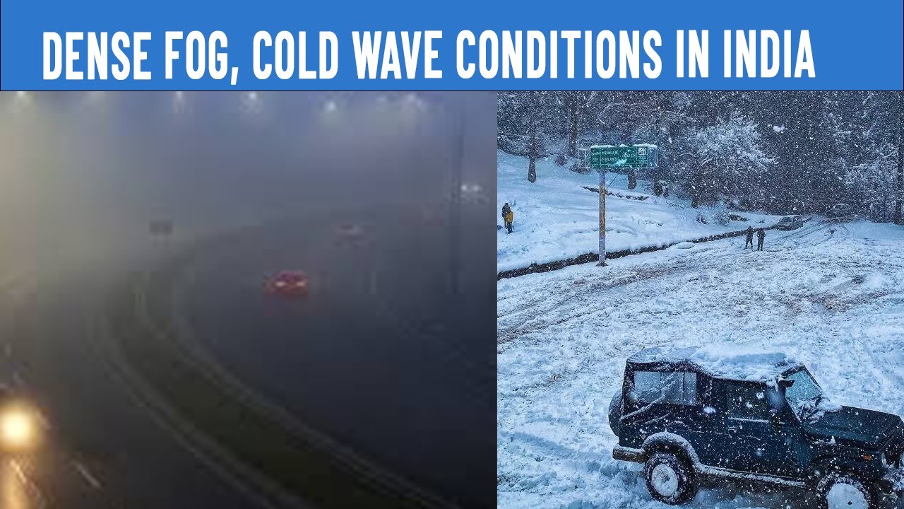 Dense fog to grip northern & central India, snowfall likely in J&K and Himachal