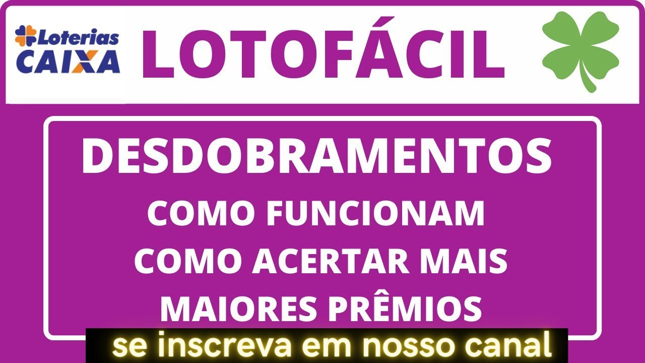 GANHAR NA LOTOFÁCIL É POSSÍVEL? DESDOBRAMENTOS - LOTOFACIL