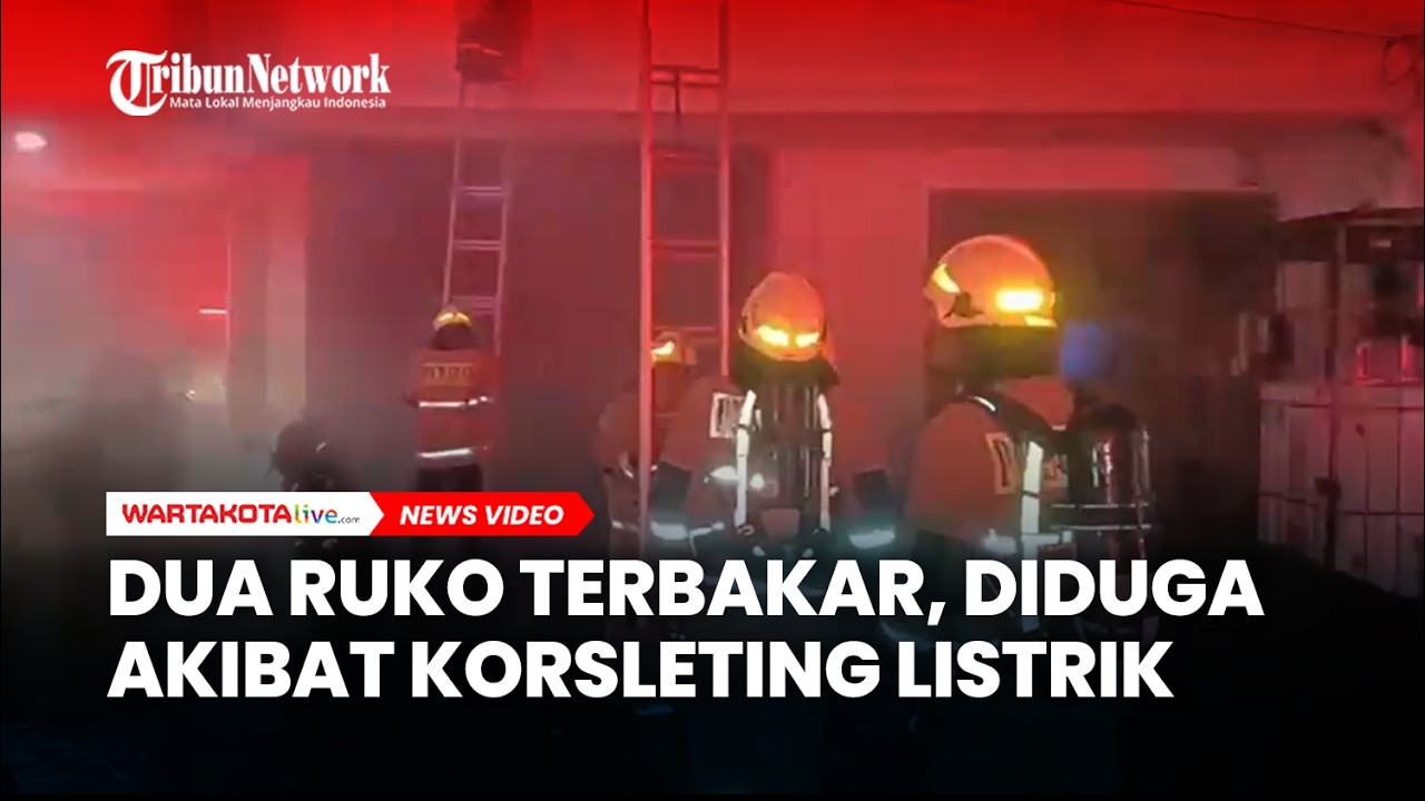 Dua Ruko di Duren Sawit Terbakar, Diduga Akibat Korsleting Listrik