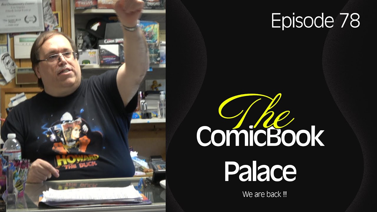 The Comic Book Palace Reborn: Episode 78