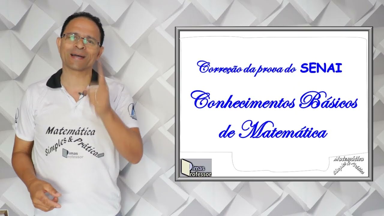 CORREÇÃO DA PROVA DO SENAI 2022(Matemática Básica)