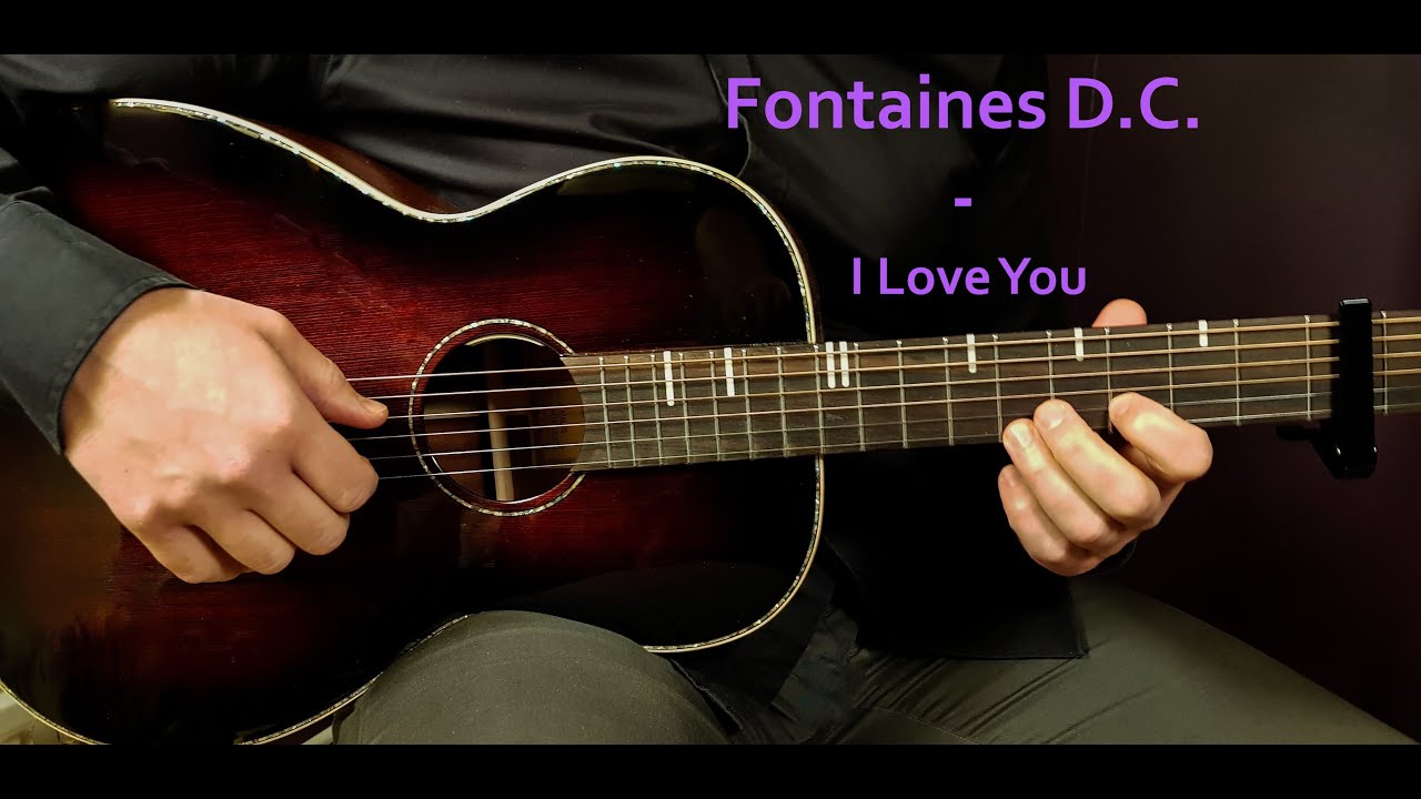 How to play FONTAINES D.C. - I LOVE YOU  Acoustic Guitar Lesson - Tutorial