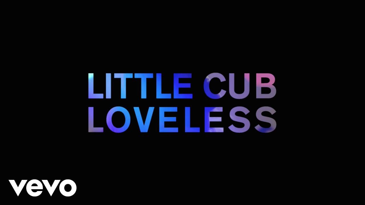 Little Cub - Loveless (Wake Up Jack Edit) (Official Audio)