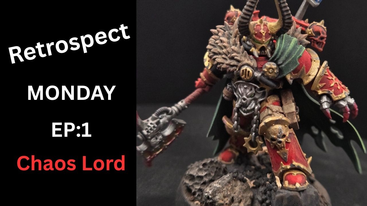 Retrospect Monday #1 – Chaos Lord