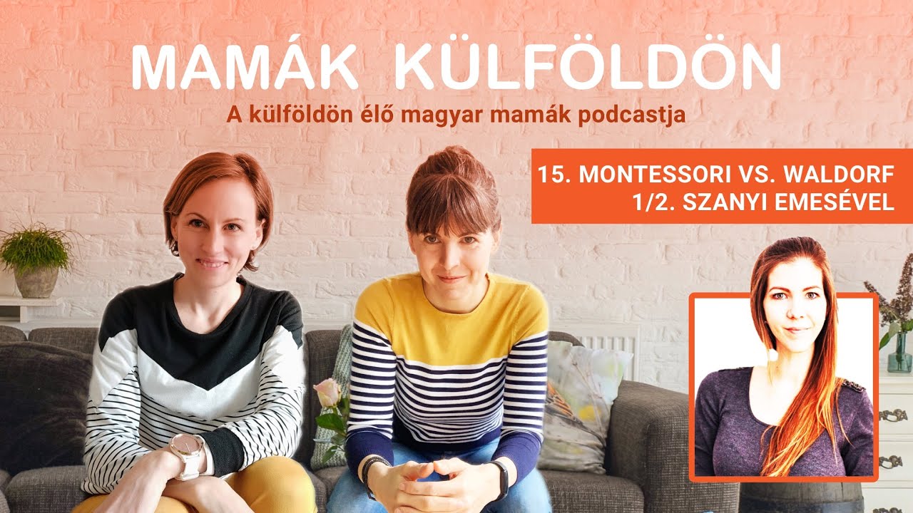 Montessori vs. Waldorf pedagógia: Montessori módszer szakértővel 1/2 - Mamák Külföldön Podcast #016.