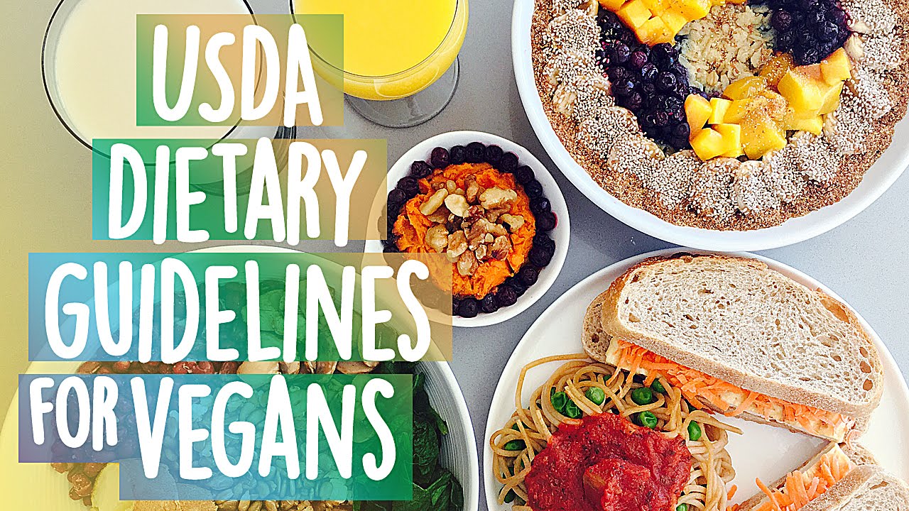 USDA Dietary Guidelines For Vegans : Meal Plan that meets all nutrient levels.