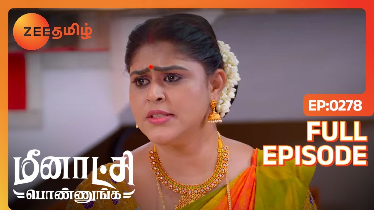 DNA Test எடுக்க கூடாதுன்னு முடிவெடுத்தது நான் | Meenakshi Ponnunga | Full Ep 278 | Zee Tamil