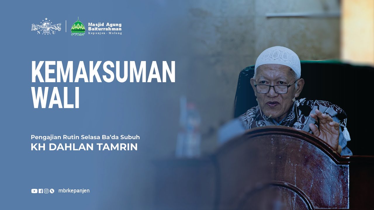 KEMAKSUMAN WALI - KH DAHLAN TAMRIN