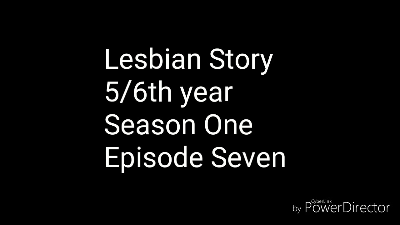 A lesbian Story S1 Ep 7