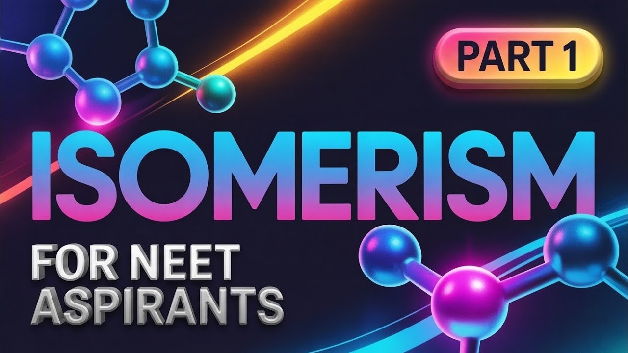ISOMERISM (part-1) for neet aspirants and for quick revision...