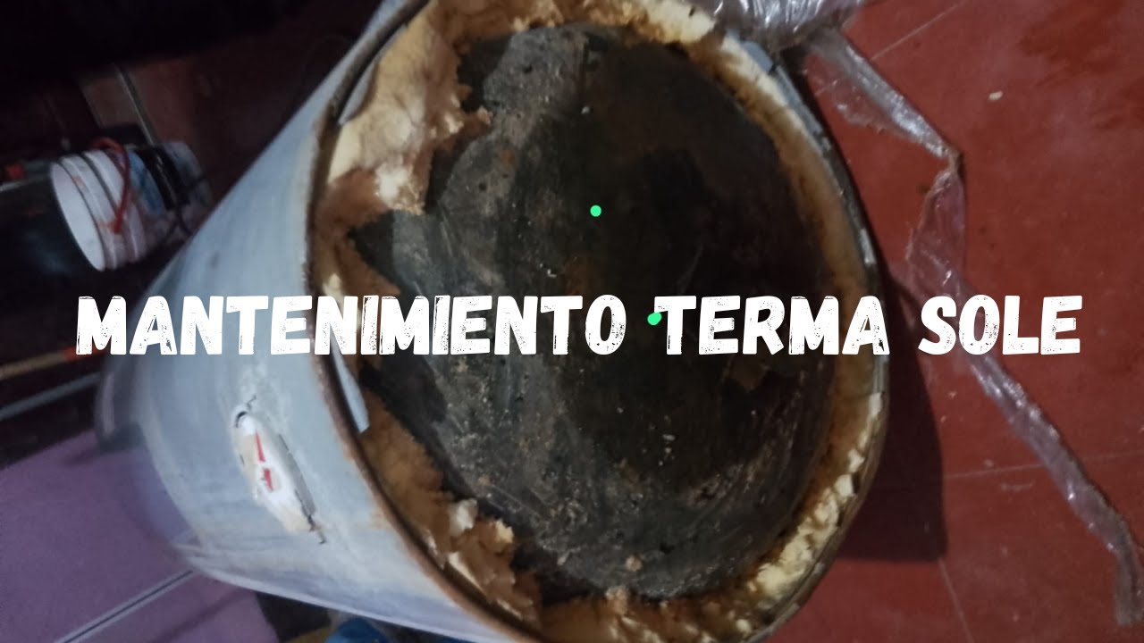 COMO HACER MANTENIMIENTO TERMA SOLE MANTENIMIENTO TERMA SOLE SERVICIO TECNICO SOLE TRUJILLO