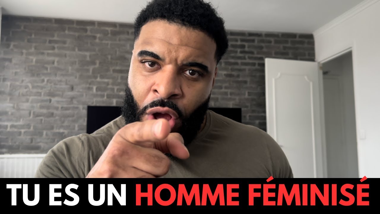 LES SIGNES QUI FONT DE TOI UN HOMME FÉMINISÉ