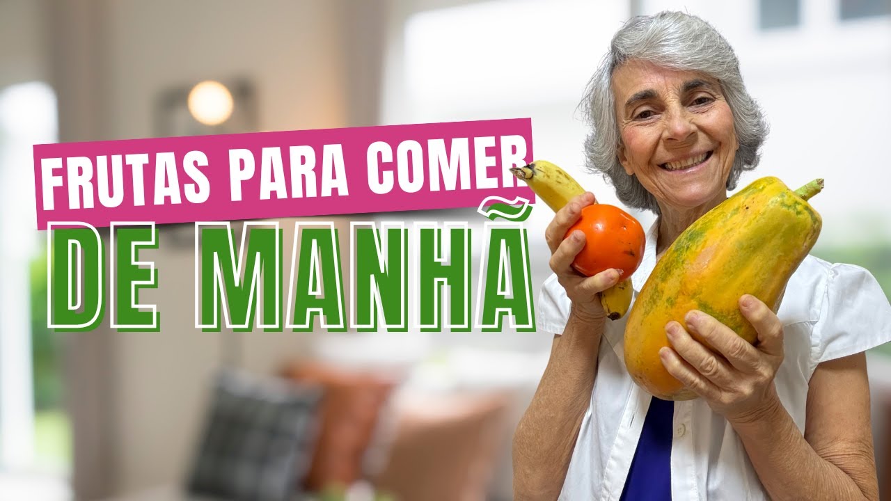 FRUTAS para comer DE MANHÃ