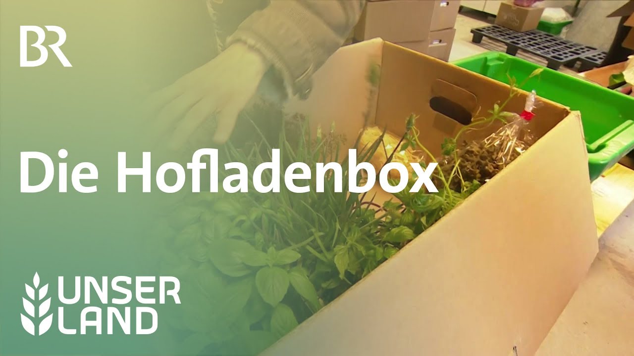 Innovative Vermarktung: Die Hofladenbox | Unser Land | BR Fernsehen