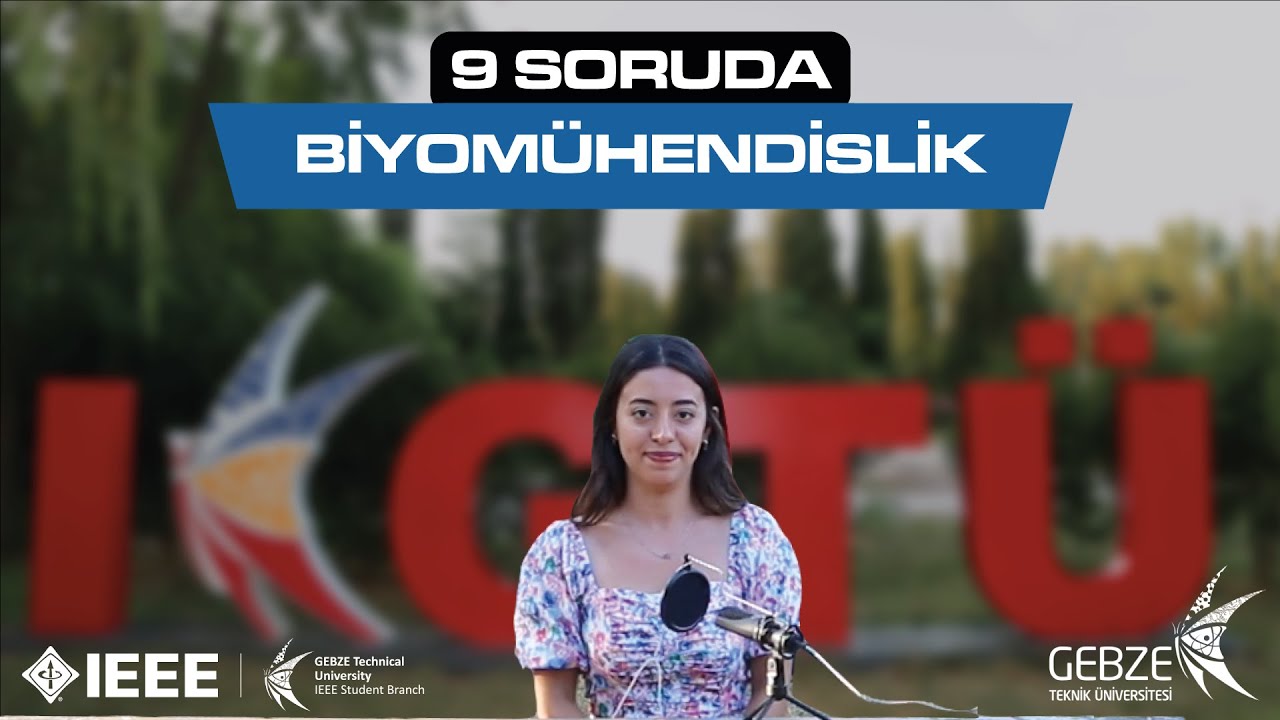 9 SORUDA BİYOMÜHENDİSLİK | Gebze Teknik Üniversitesi Bölüm Tanıtımları
