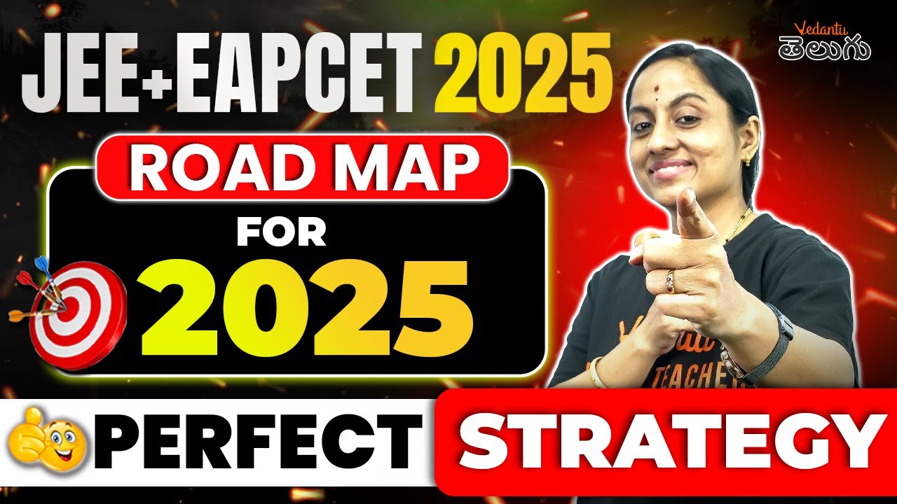 🔥 Perfect Strategy for JEE + EAPCET 2025 Aspirants: Detailed Road Map 🤯 | EAPCET 2025 | JEE 2025