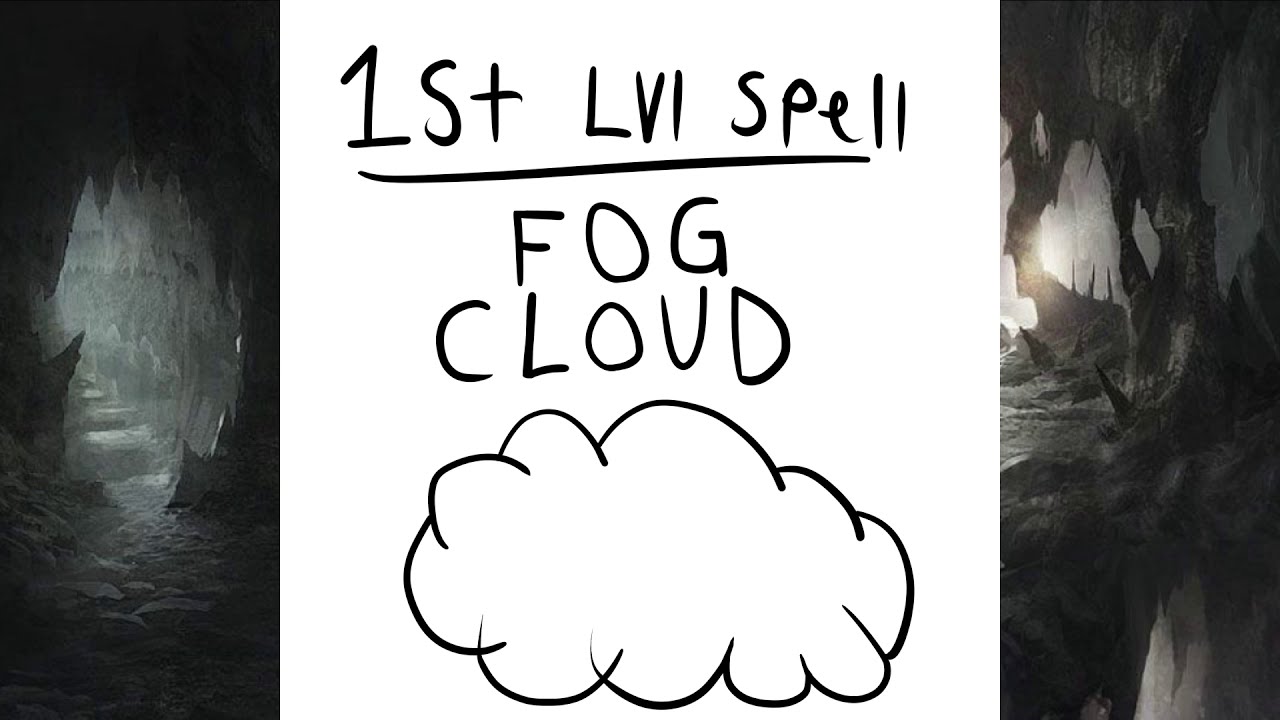 D&D 5E Advanced guide to Fog Cloud