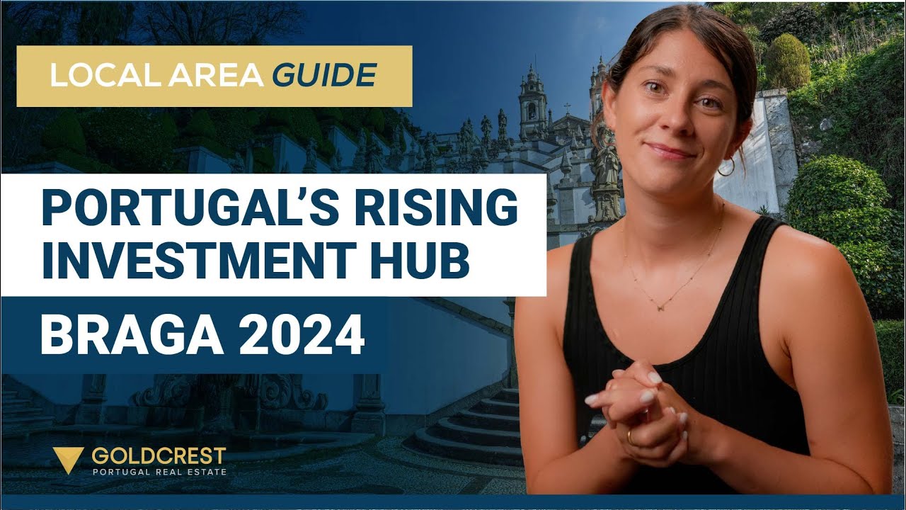 Braga 2024: The Fast-Rising Investment Hub You Can’t Ignore! | Local Area Guide