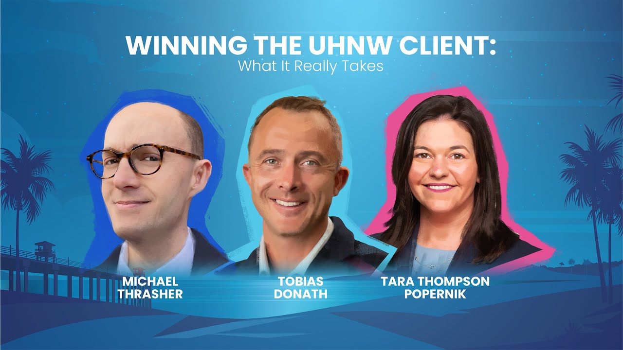 Winning the UHNW Client: What It Really Takes