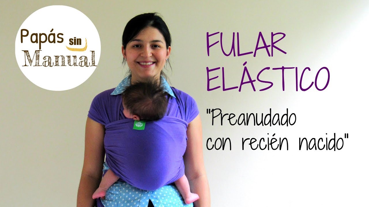 Fular elástico: Preanudado con recién nacido