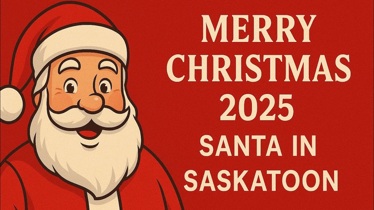 Merry Christmas 2025 — Santa in Saskatoon