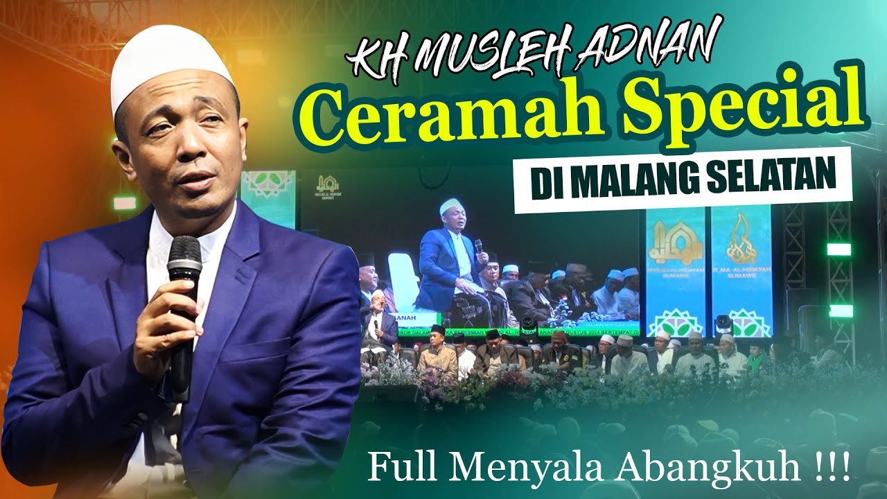 Terbaru !! Ceramah special KH. Musleh Adnan Di Malang Selatan 2024