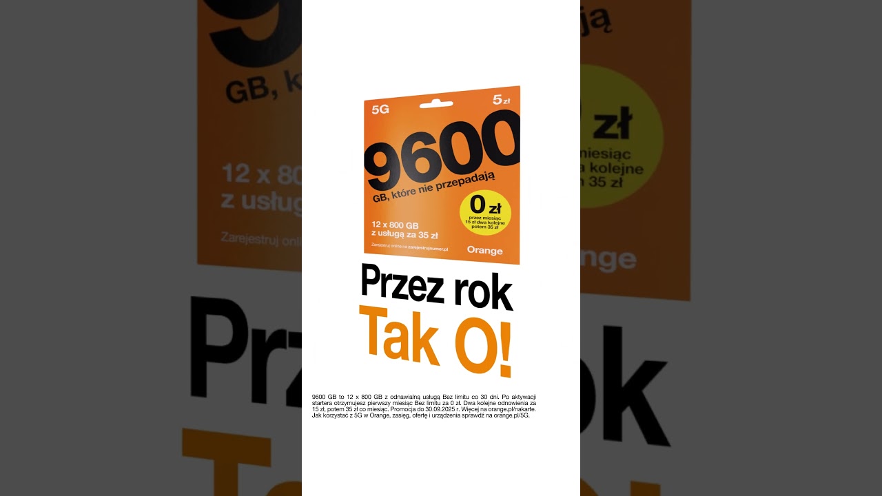 W Orange na kartę GB przechodzą &ndash; 9600 GB Bez limitu za 0 zł &ndash; Tak O!