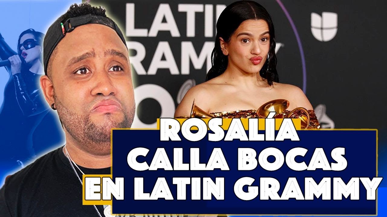 ROSALIA CALLA BOCAS EN LATIN GRAMMY 2022 (VIDEO REACCION)
