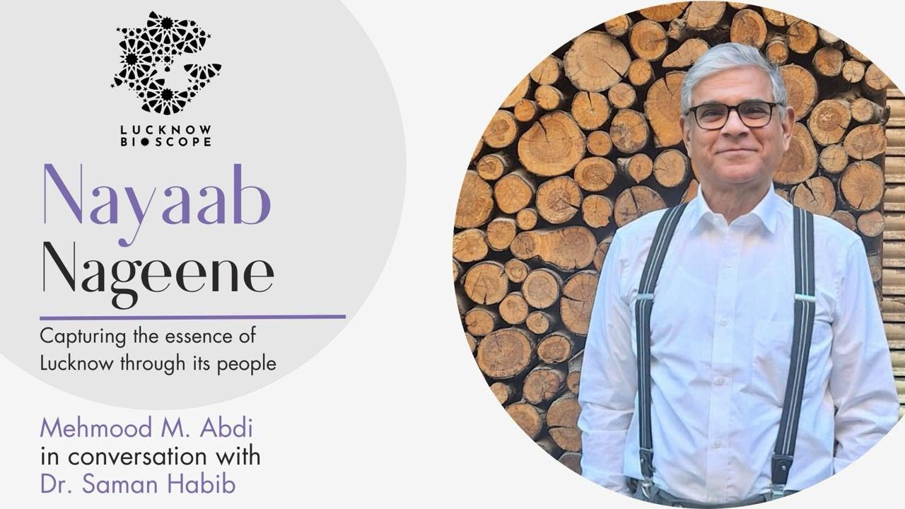 Nayaab Nageene | Mahmood Aabdi in conversation with Dr.Saman Habib.