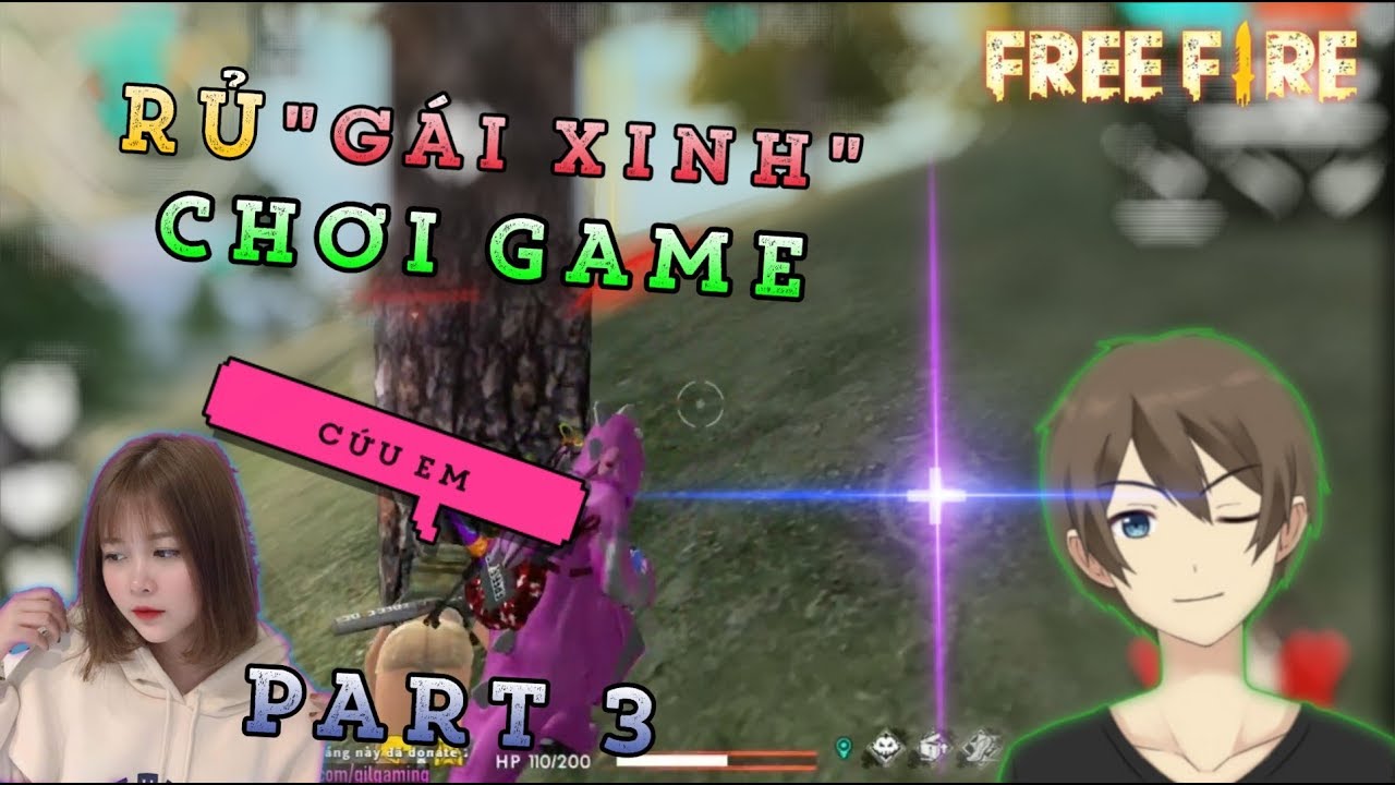 [Free Fire] Rủ Bạn Nữ Xinh Gái Qua Free Fire 😍| Part Cuối | GilGamingTV