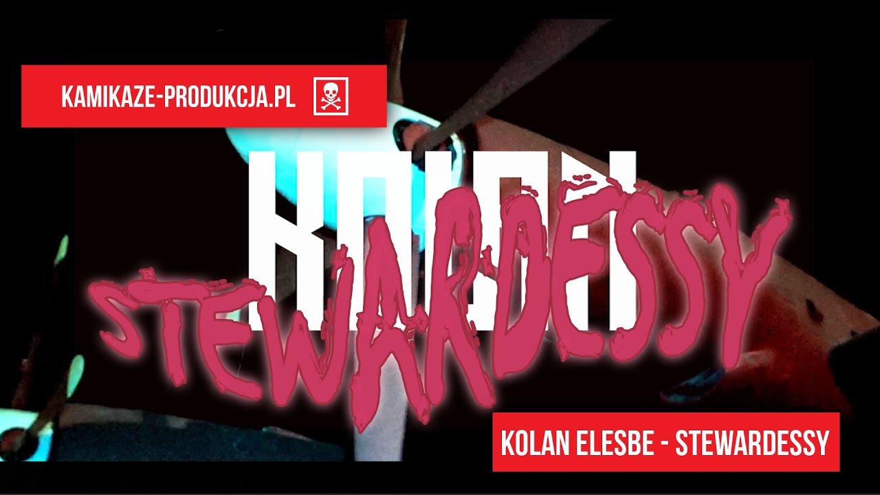 Kolan Elesbe - Stewardessy prod. BZK  | ☠ |