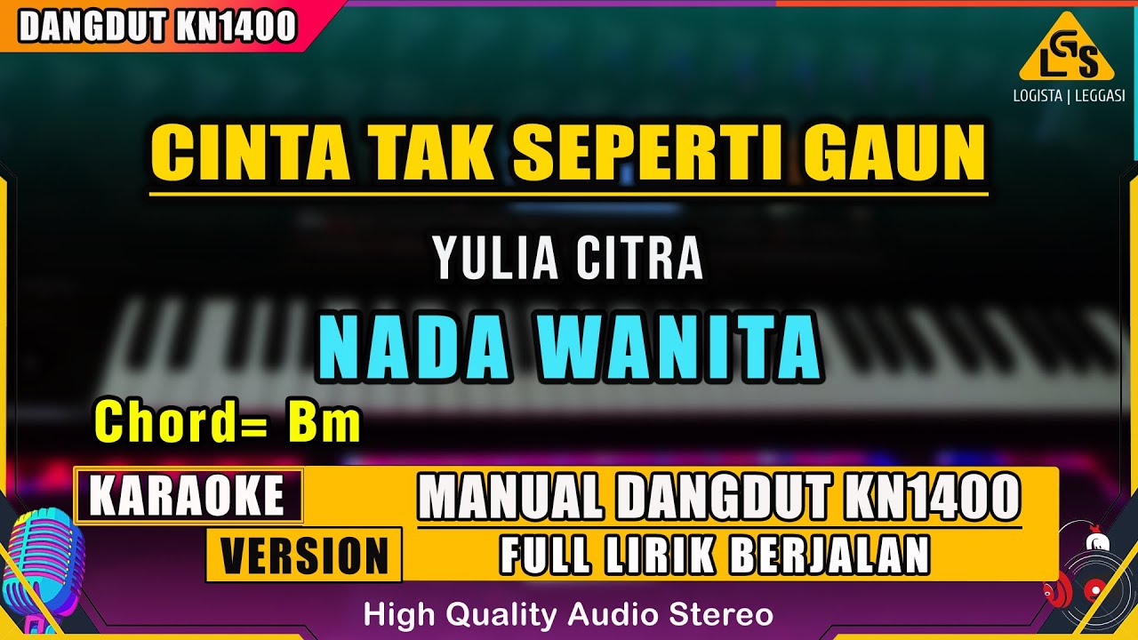 CINTA TAK SEPERTI GAUN - YULIA CITRA | KARAOKE DANGDUT ORIGINAL KN1400