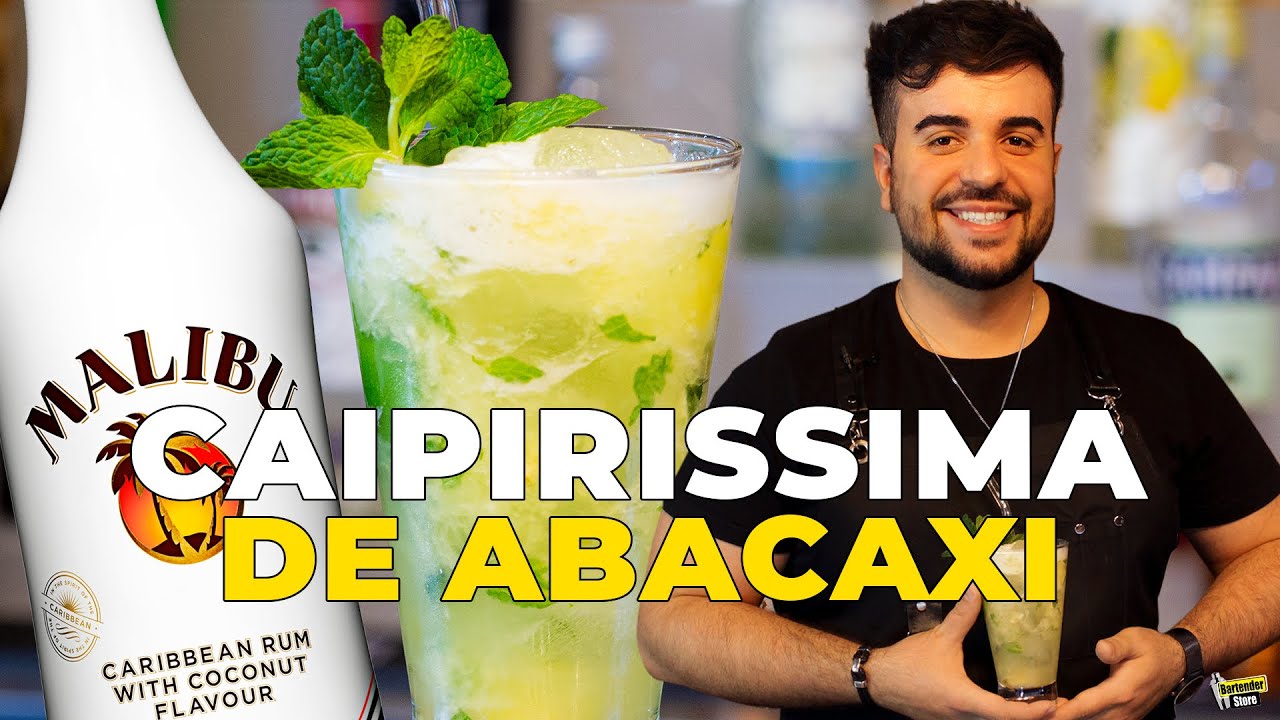 A CAIPIRÍSSIMA MAIS TOP - Rum Malibu de Coco com Abacaxi e Hortelã | Bartender Store