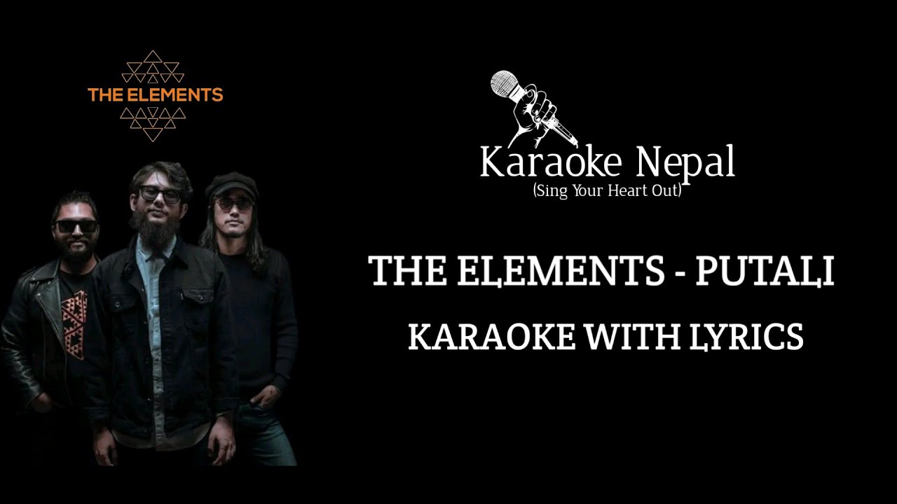 Putali - The Elements (KARAOKE WITH LYRICS) | Karaoke Nepal