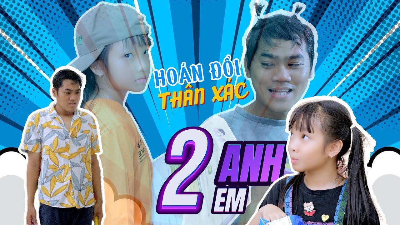 Hoán Đổi Thân Xác - 2 Anh Em Bá Đạo | Phim Hài Bồ Câu