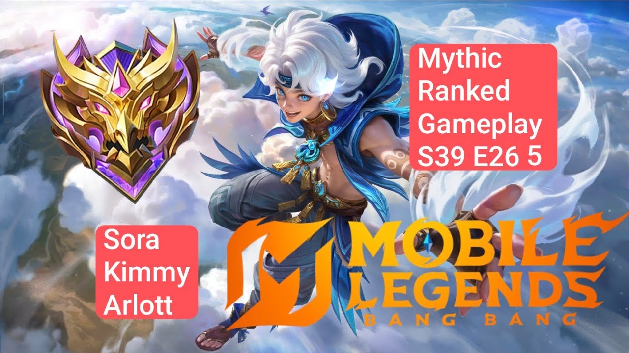 Mythic Ranked Gameplay S39 E265 Menuju Global MLBB! [Sora, Kimmy, Arlott]