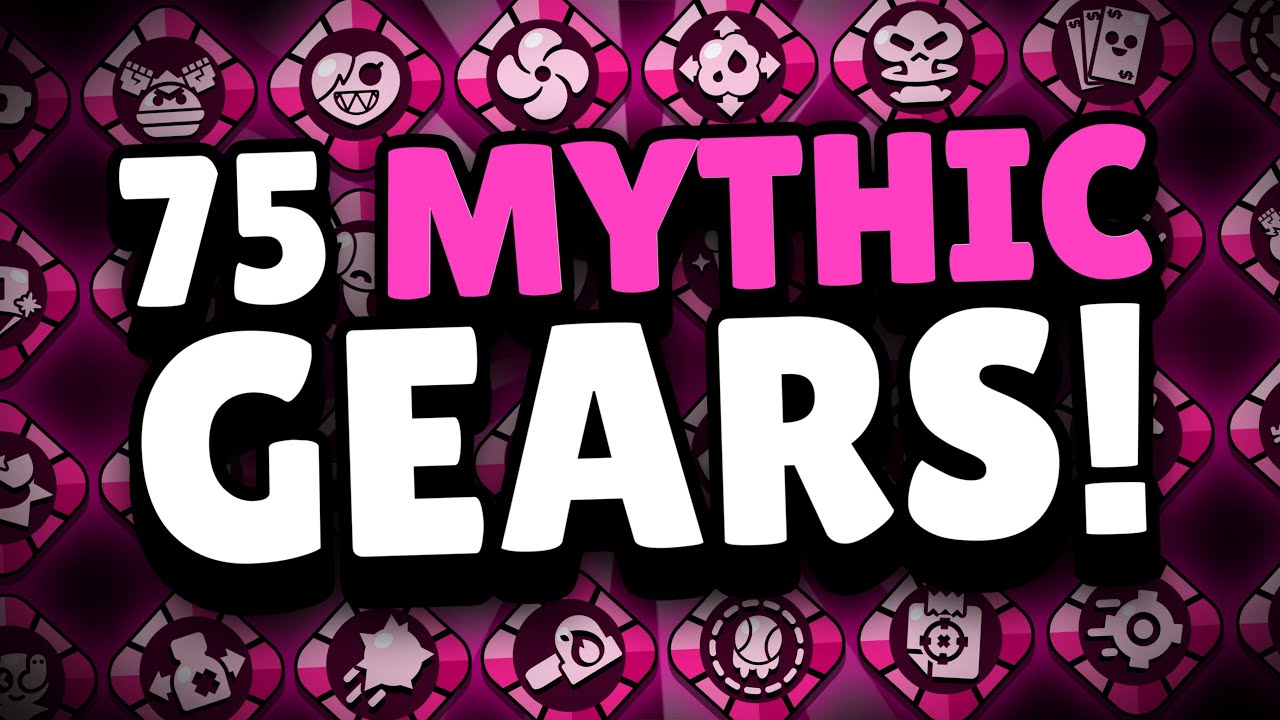 I Gave EVERY SINGLE BRAWLER a Mythic Gear!