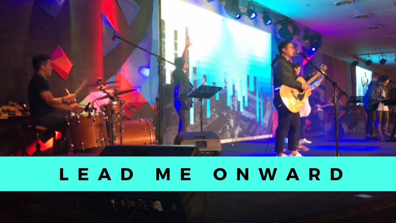 LEAD ME ONWARD | Mid-Cities | Praise and Worship| Ft. Victory Pasig-Estancia Worship