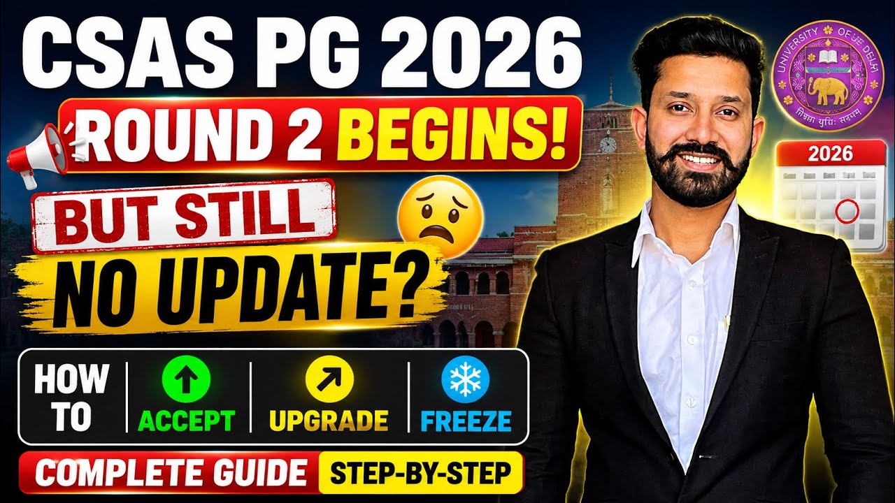 CSAS PG 2026 ROUND 2 Admission Update | No Seat Allotment Till Now - How to Accept, Upgrade & Freeze