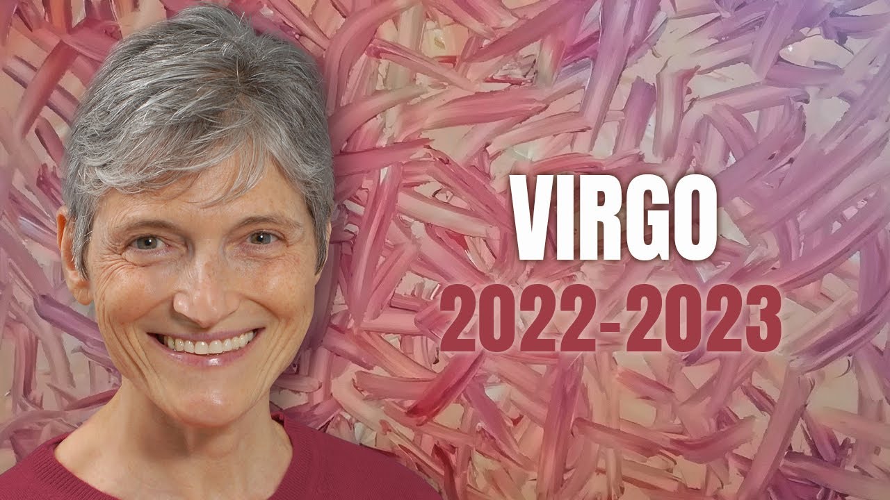 Virgo 2022-2023 Annual Horoscope Forecast - Love is all around you!