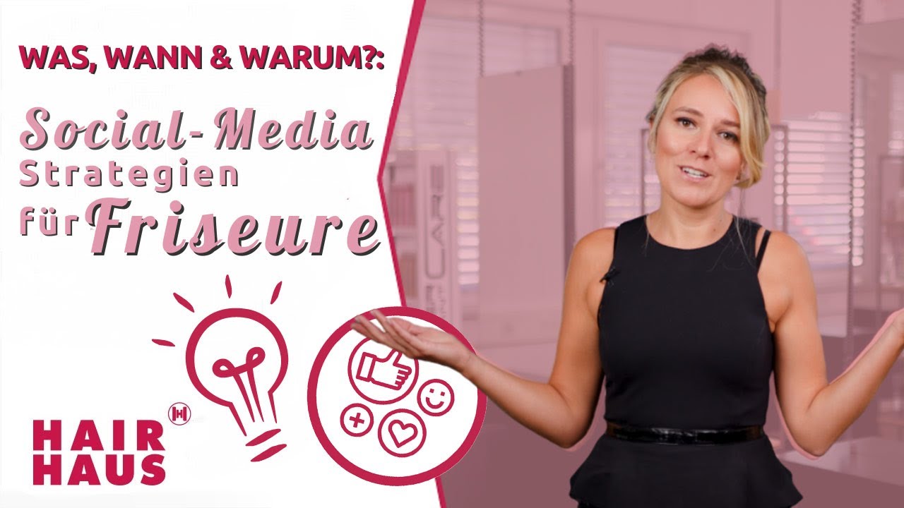 Was, Wann & Warum? Social Media Marketing Strategien für Friseure.