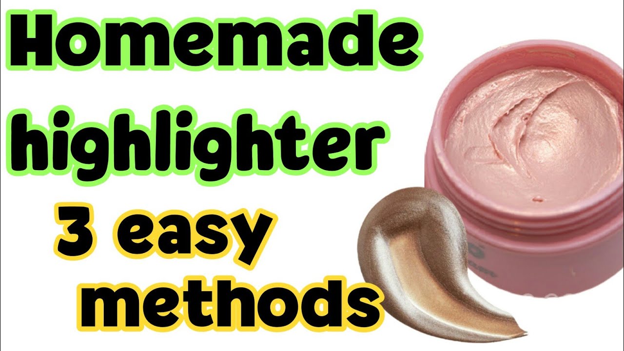 How To Make Highlighter At Home | Homemade Highlighter In 3 Methods | Diy Highlighter At Home
