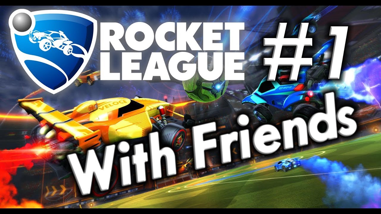 Rocket League with Friends #1