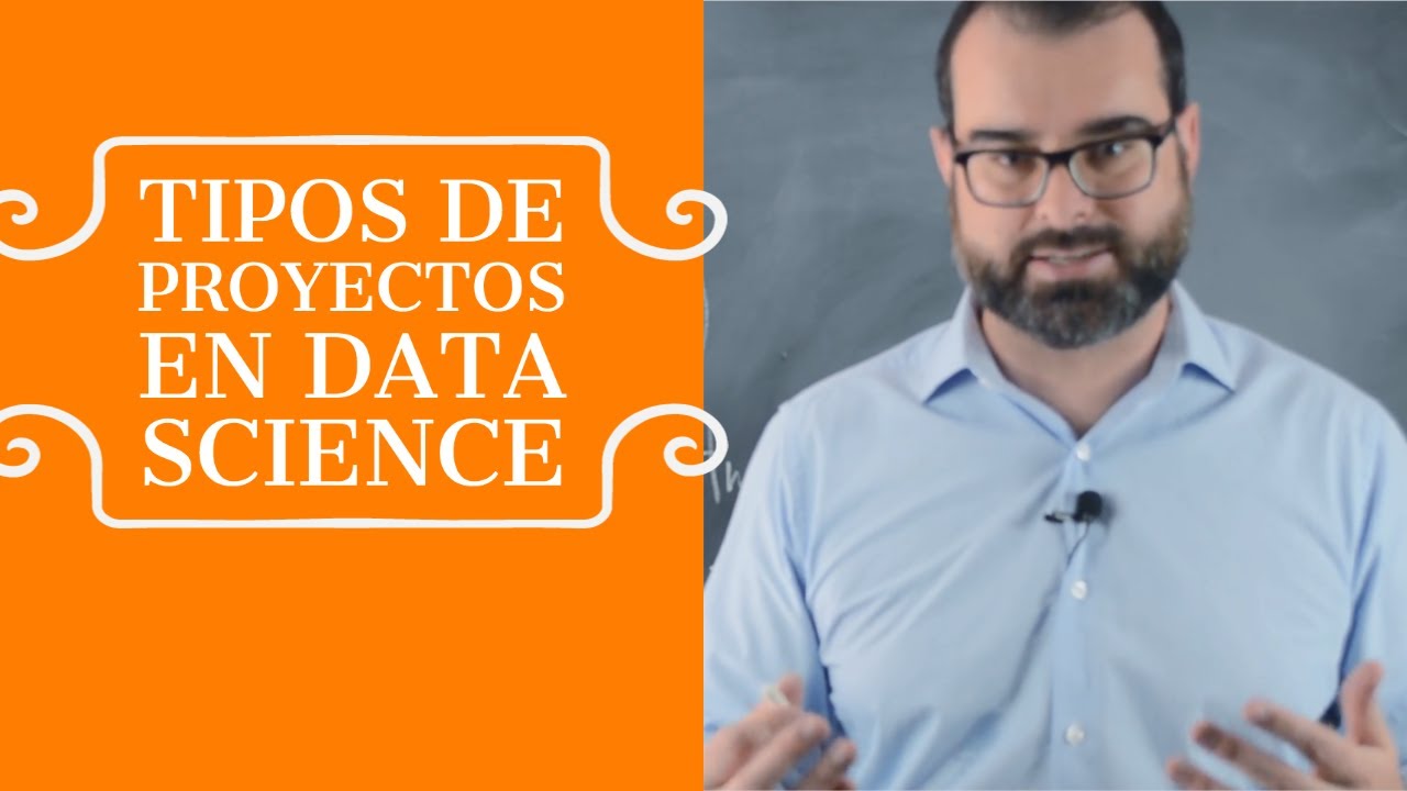 Tipos de proyectos en Data Science