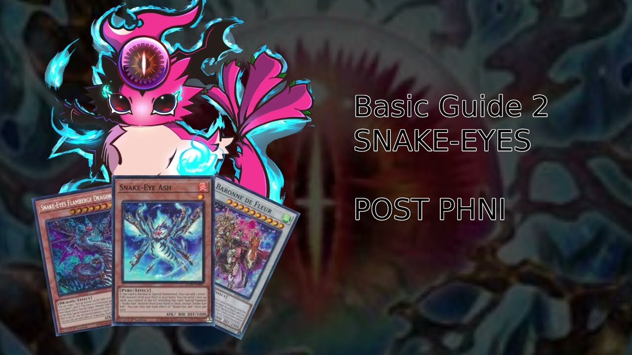 Basic Guide to Snake-Eyes | Yu-GI-Oh post Phni